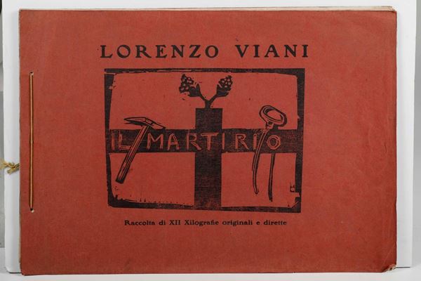Viani Lorenzo Il Martirio. Raccolta di 12 xilografie originali. 1915