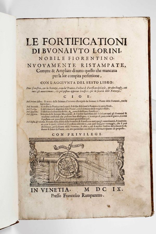 Lorini Buonaiuto Le fortificazioni di Buonavito Lorini... con l'aggiunta del VI libro... In Venezia, presso Francesco Rampazzetto, 1609.