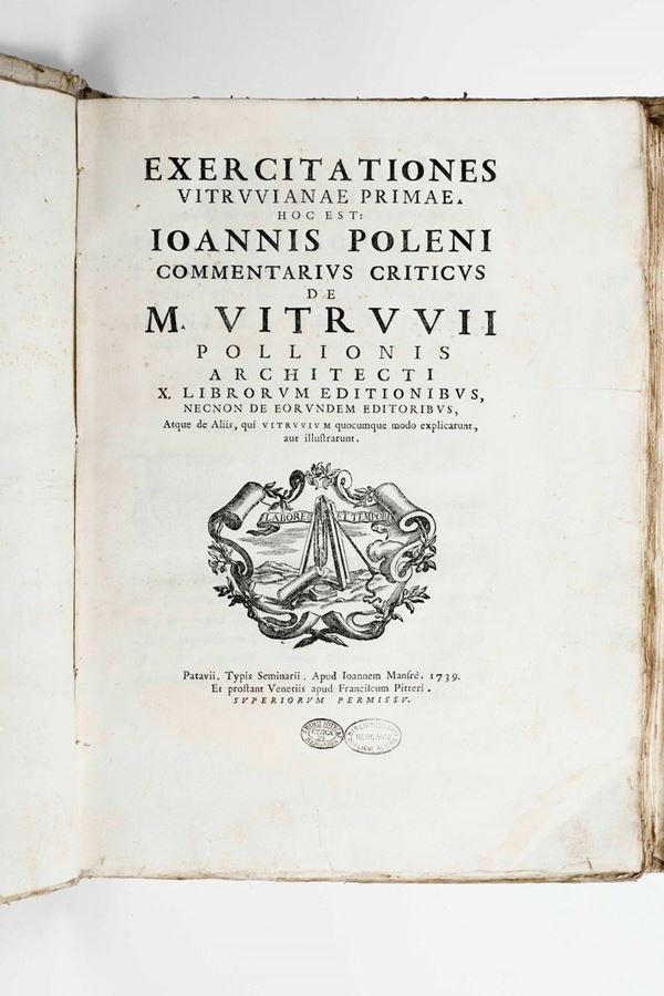 Poleni Giovanni Exercitationes Vitruviane primae... Padova, tipografia del seminario, Manfrè, 1739.
