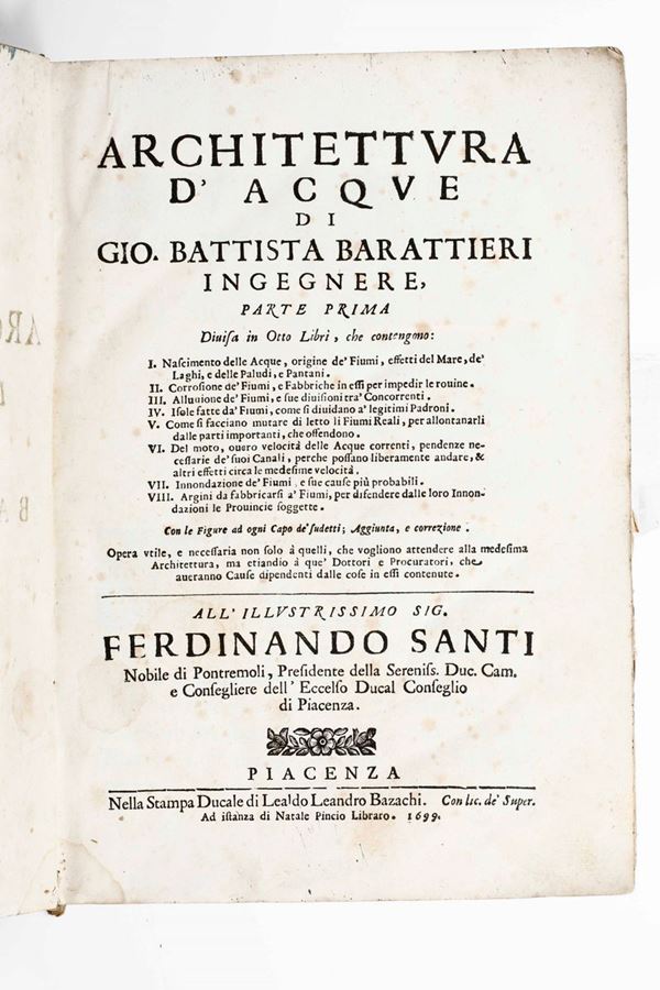 Barattieri Gio Battista L'architettura d'acque... Divisa in 8 libri, Piacenza, Bazachi, 1699.