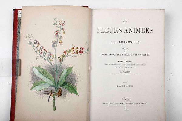 Grandville Jean-Ignace-Isidore Le fleursanimes... nouvelle edition avec planches tres-soignusement retouchees... Paris, Garnier Freres, 1867.