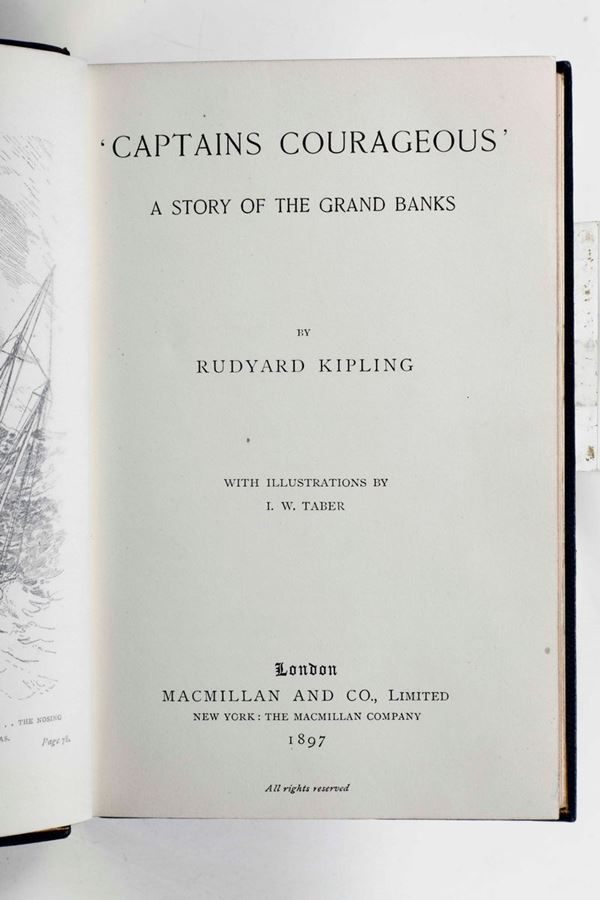 Kipling Rudyard Captains Courageous, a story of the grand banks...with illustrations by W. Taber... London, Macmillan and co., 1897.