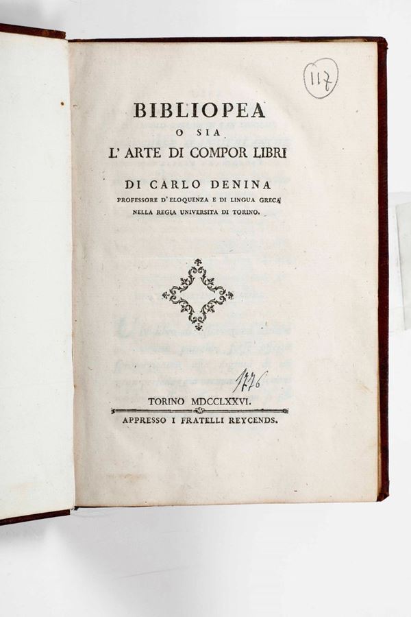 Denina Carlo Bibliopeia, ossia l'arte di compor libri... Torino, appresso i Fratelli Reycends, 1776.