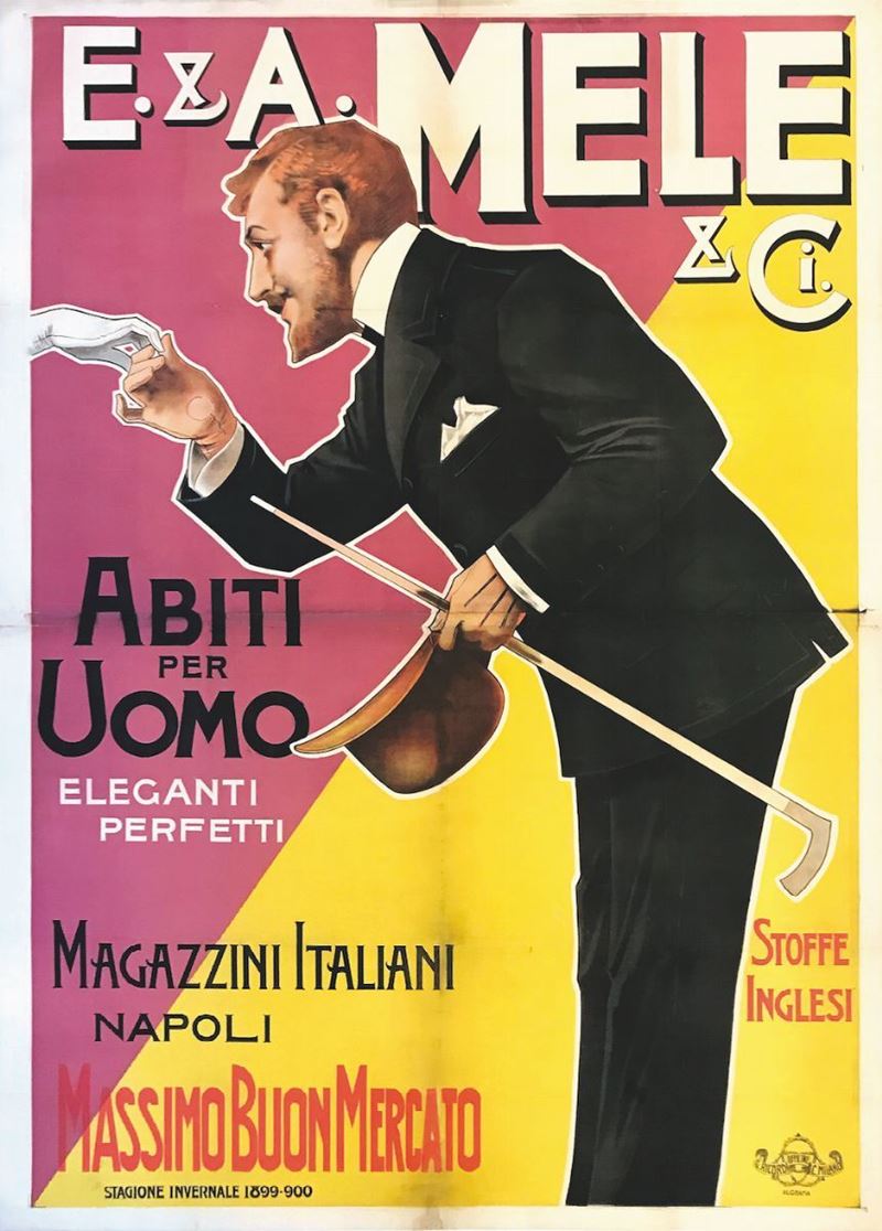 Aleardo Villa (1865-1906) E.& A. MELE   ABITI PER UOMO, ELEGANTI-PERFETTI, STOFFE INGLESI, MAGAZZINI ITALIANI, NAPOLI  - Auction Vintage Posters - Cambi Casa d'Aste