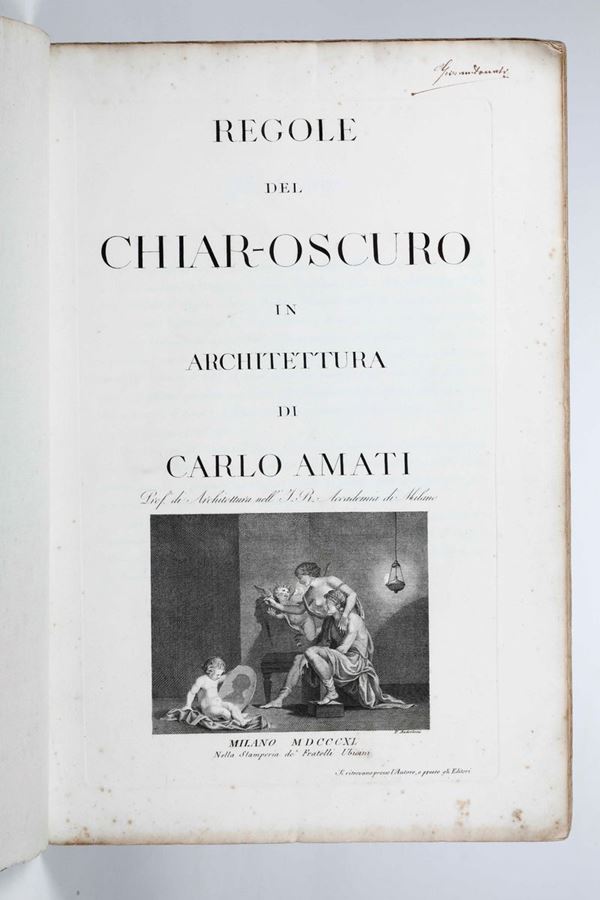Carlo Amati Regole del chiar-oscuro in architettura di Carlo Amati...Milano, Nella Stamperia dei fratelli Ubicini, 1840