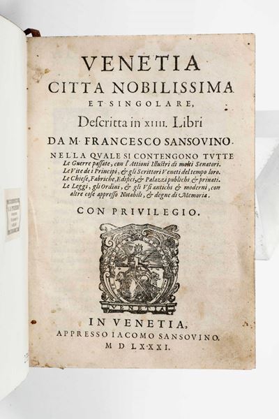 Sansovino Francescovenetia Città Nobilissima Et Singolare, Descritta in 14 Libri... in Venetia Pr...