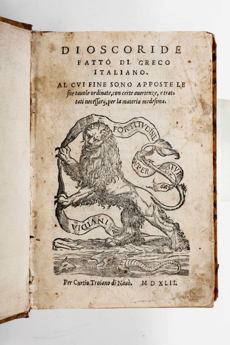 Dioscoride - Fausto da Longianodioscoride Fatto di Greco e Italiano... Venezia per Curzio Troiano...