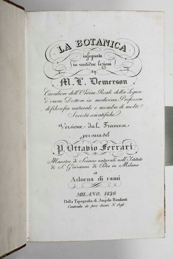 Demerson M. L. La botanica insegnata in ventidue lezioni... Adorna di rami... Milano dalla tipografia di Angelo Bonfanti, 1826