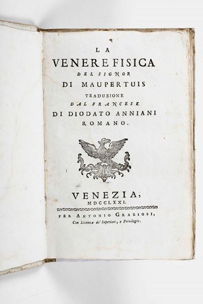 Maupertuis Pierre Louis Moreaula Vener e Fisica del Signor di Maupertuis... Venezia per Antonio G...