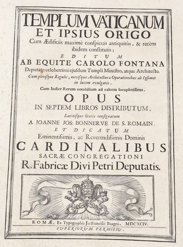 Templum Vaticanum et ipsius origo cum aedificiis maximè conspicuis antiquitùs, & recèns ibidem constitutis;  [..]