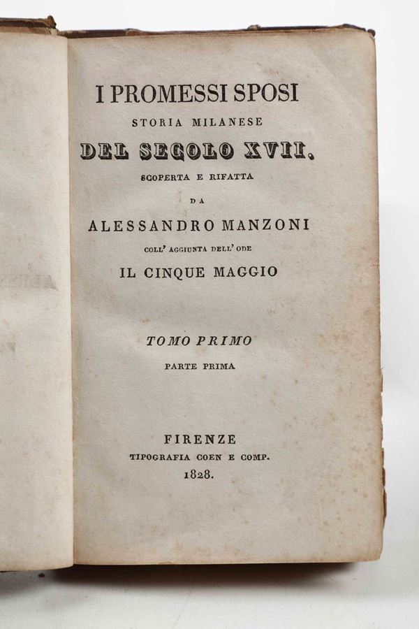 Alessandro Manzoni - I promessi sposi...coll’aggiunta dell’ode Il cinque maggio, tre tomi, Firenze, tipografia Coen e Comp., 1828.