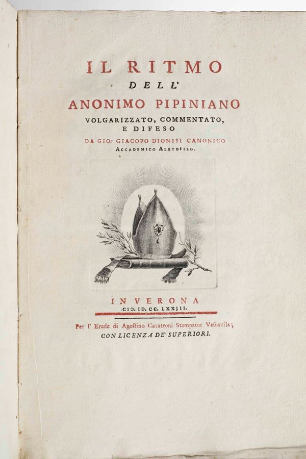Il ritmo dell’anonimo Pippiniano volgarizzato, commentato, e difeso, in Verona, per l’Erede di Agostino  [..]
