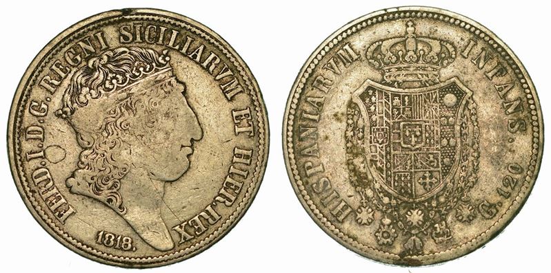 NAPOLI. FERDINANDO I DI BORBONE, 1816-1825. Piastra da 120 Grana 1818 (I tipo).  - Auction Numismatics - Cambi Casa d'Aste