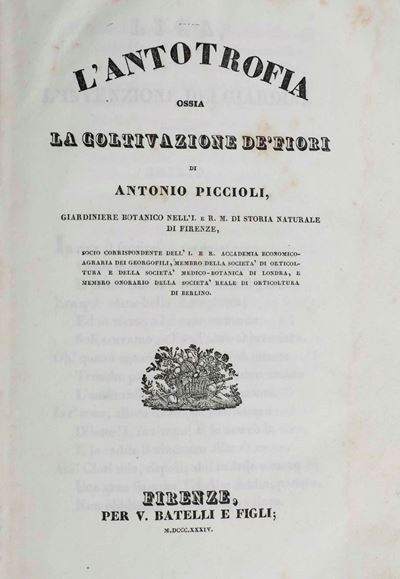 L’antografia Ossia la Coltivazione dei Fiori... Firenze, per V. Batelli e Figli, 1834.
