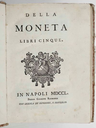 Della Moneta, Napoli, Presso Giuseppe Raimondi, 1750