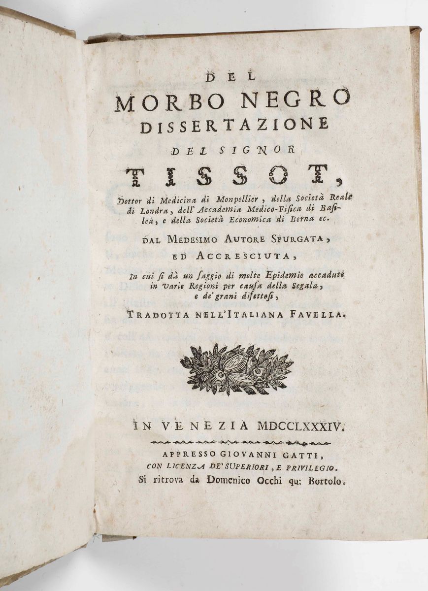Del Morbo Negro Dissertazione del Signor Tissot, Dottor di Medicina di Monpellier, della Società ...