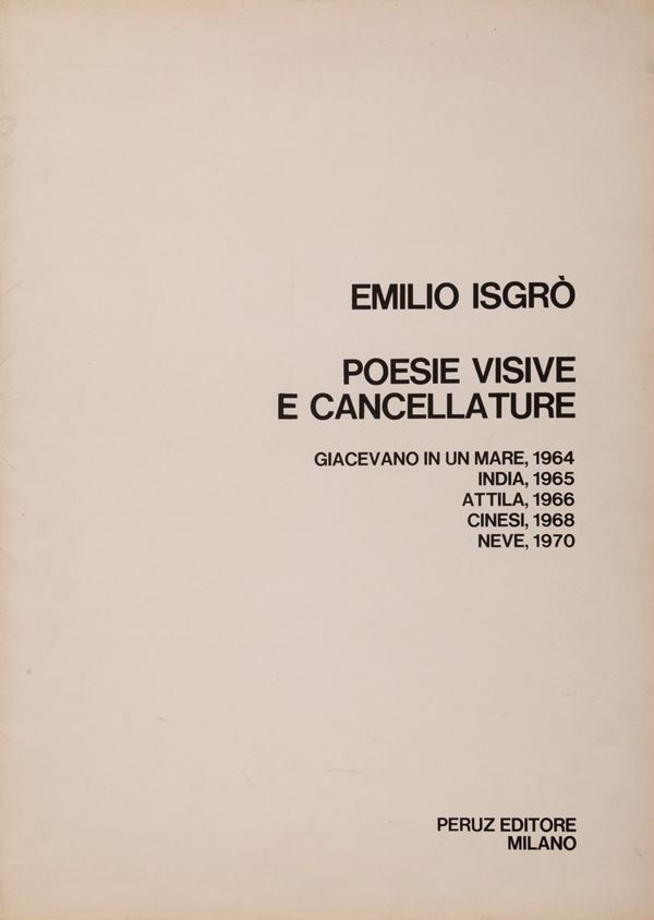 Poesie visive e cancellature Attila 1966, Cinesi 1968, Neve 1970