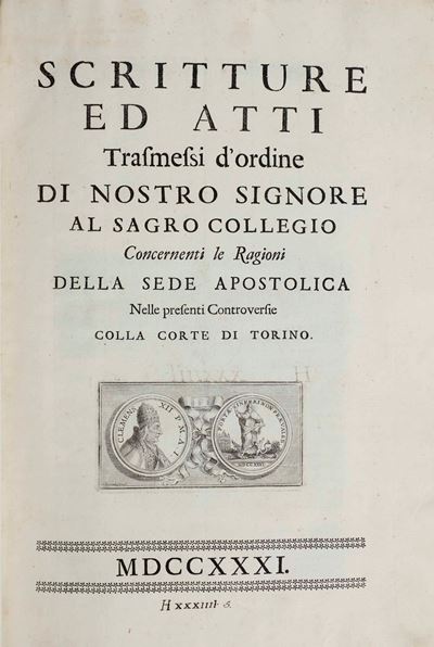 Controversia Sede Apostolica - Corte di Torino. Scritture ed Atti Trasmessi D’ordine di Nostro Si...