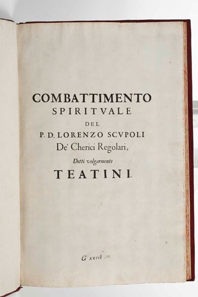 Combattimento Spirituale del P. D. Lorenzo Scupoli dei De’ Cherici Regolari, Detti Volgarmente Te...