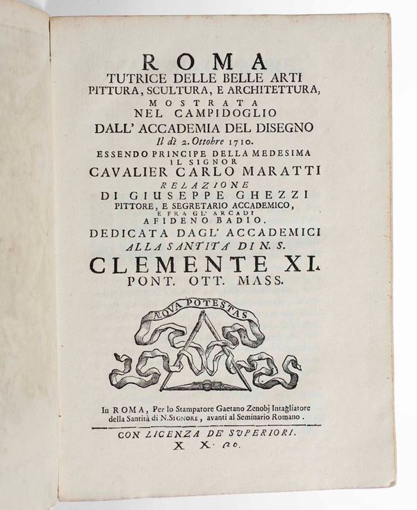 Giuseppe Ghezzi - Roma, tutrice delle belle arti pittura, scultura, e architettura...in Roma, Gaetano Zanobi, 1710