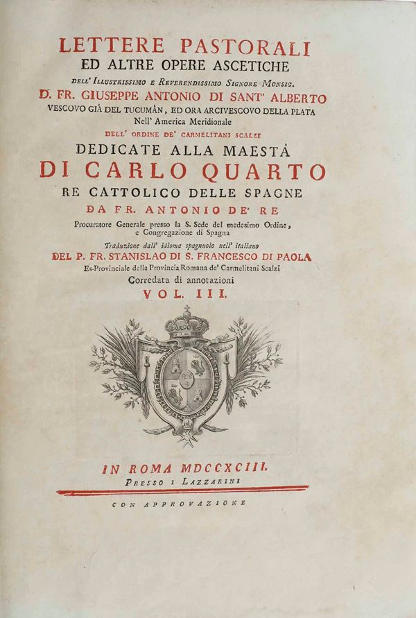 Giuseppe Antonio di Sant’Alberto Lettere Pastorali ed altre opere ascetiche (Solo Volume III) in Roma, presso i lazzarini 1793.