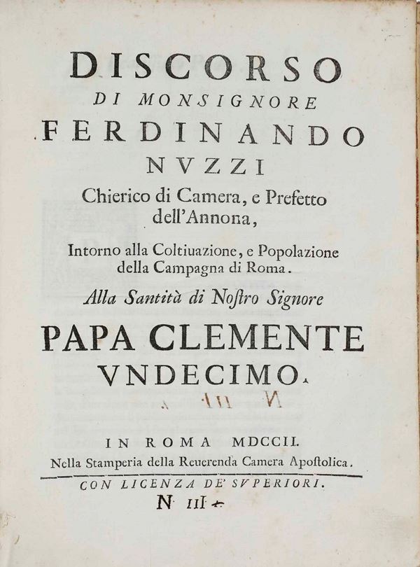 Nuzzi Ferdinando Discorso di Monsignore...intorno alla coltivazione e popolazione della campagna di Roma. In Roma nella stamperia della reverenda camera apostolica 1702