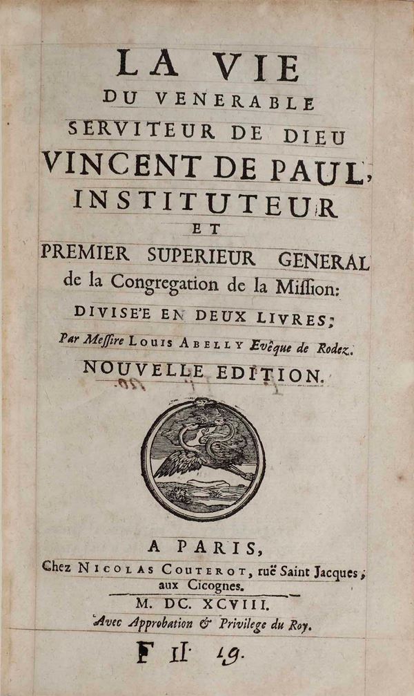 Abelly Louis La vie du venerable serviteur de dieu vincent de paul, A Paris Chez Nicolais Couterot, 1698