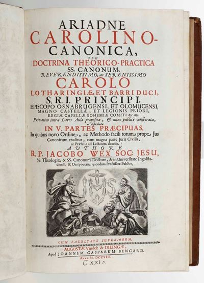 Wex Jacopo Ariadne Carolino-canonica, Seu Doctrina Theorico-practica Ss. Canonum... Augustae Vind...