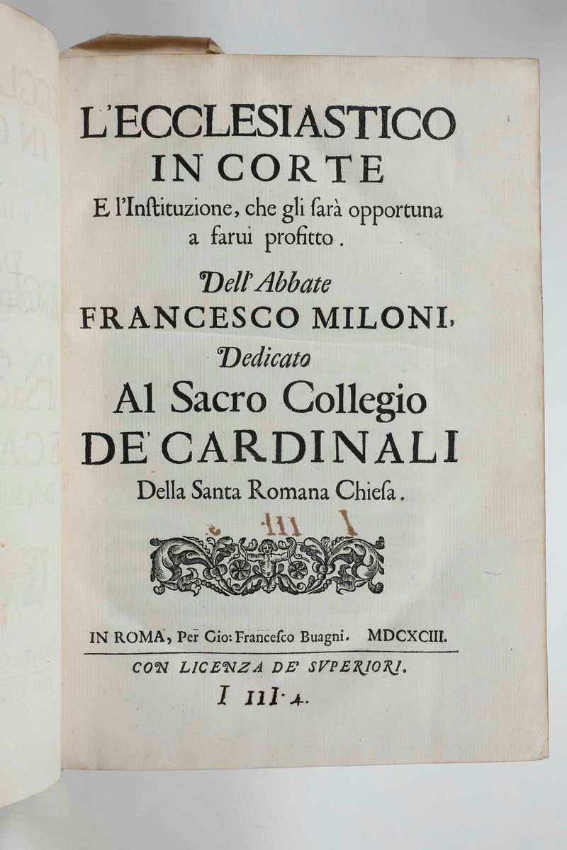 Francesco Miloni - L’ecclesiastico in Corte e L’instituzione, che gli Sarà Opportuna a Farvi Prof...