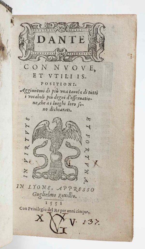 Dante con nuove, et utili ispositioni...in Lione, Appresso Guglielmo Rouillio, 1551