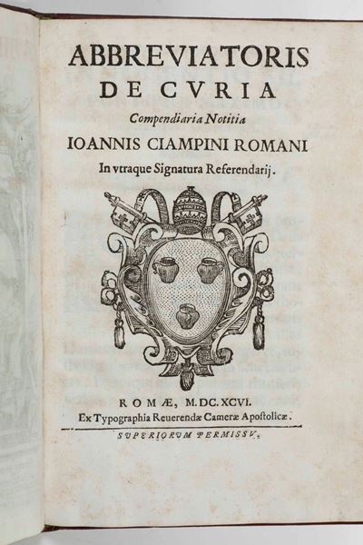 Abreviatoris De Curia...romae, Ex Tipografia Reverenda Camerae Apostolicae, 1696