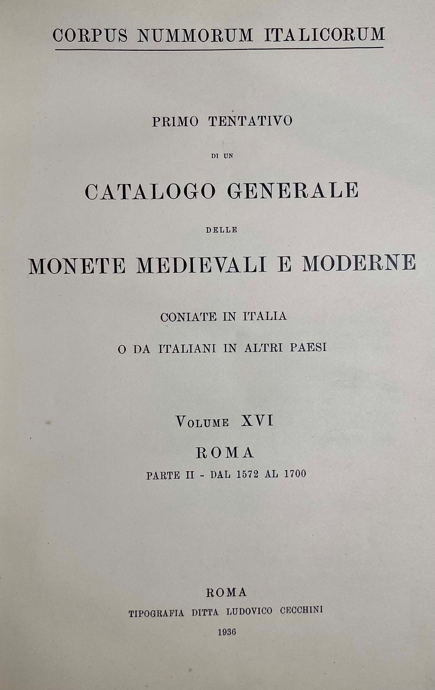 Corpus Nummorum Italicorum. Primo Tentativo di un Catalogo Generale delle Monete Medioevali e Mod...