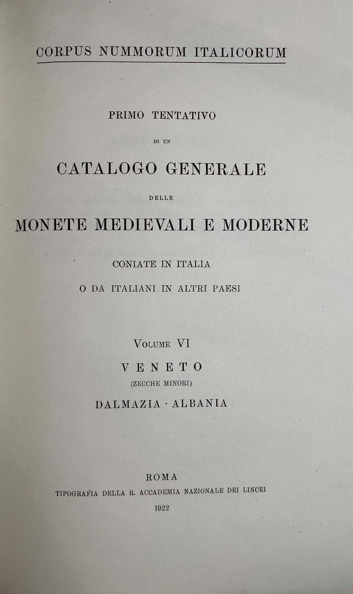 Corpus Nummorum Italicorum. Primo Tentativo di un Catalogo Generale delle Monete Medioevali e Mod...