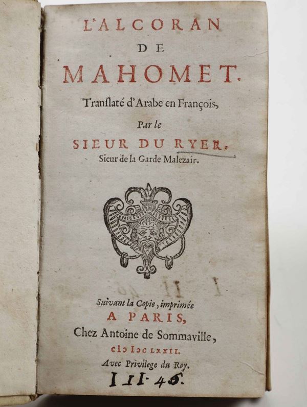 L'Alcoran de Mahomet translaté d'arabe en françois par le sieur du Ryer sieur de la Garde Malezair,  [..]