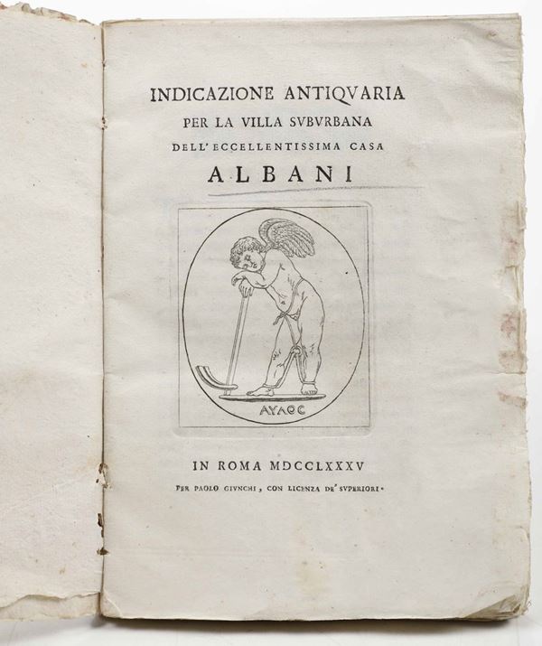 Stefano Antonio Morcelli - Indicazione antiquaria per la villa suburbana dell'eccellentissima casa Albani, in Roma, per Paolo Giunchi, 1785