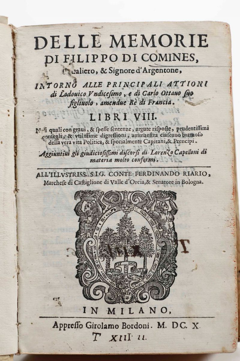 Delle Memorie di Filippo di Comines, Caualiero & Signore D'argentone, Intorno alle Principali Att...