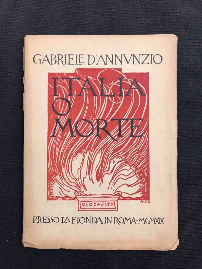 Gabriele D'Annunzio Italia o morte  - Auction Over 300 lots on offer - Cambi Casa d'Aste