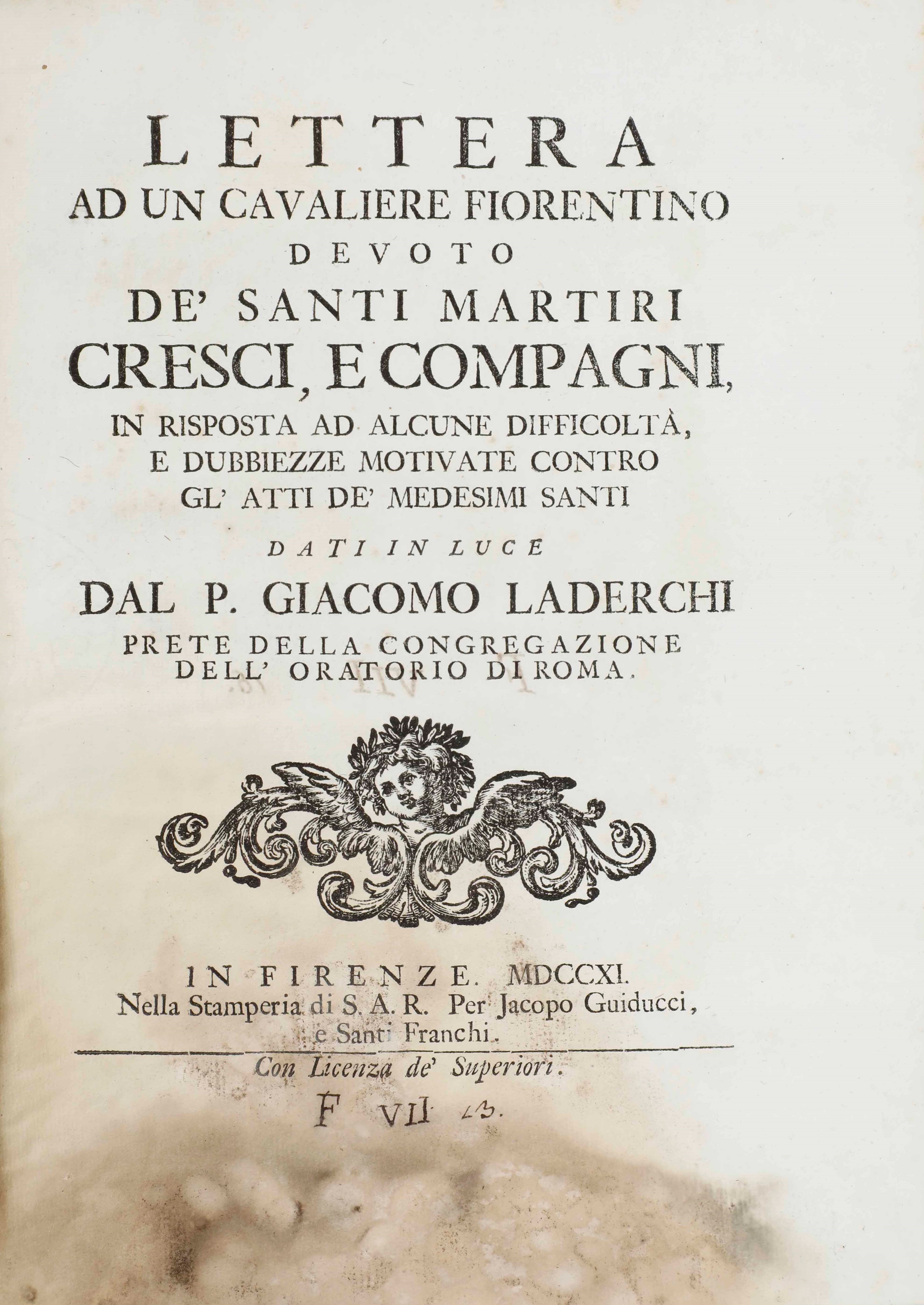 Laderchi Giacomo Lettera Ad un Cavaliere Fiorentino Devoto De’ Santi Martiri Cresci, e Compagni.....