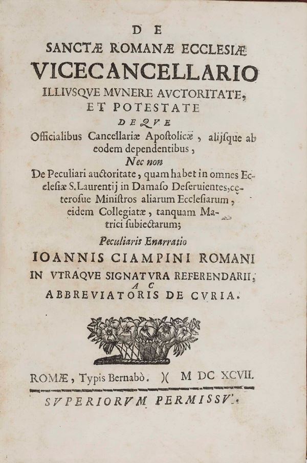 De sanctae romanae ecclesiae vicecancellario...Roma, 1697