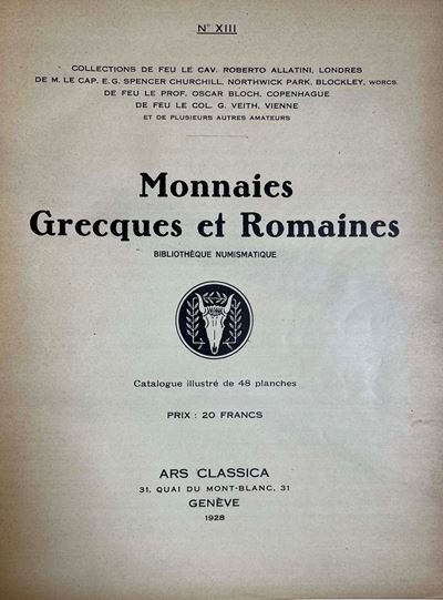 Naville Et Cie. No. XIII. Catalogue De Monnaies Grecques Et Romaines. Bibliotheque Numismatique. ...