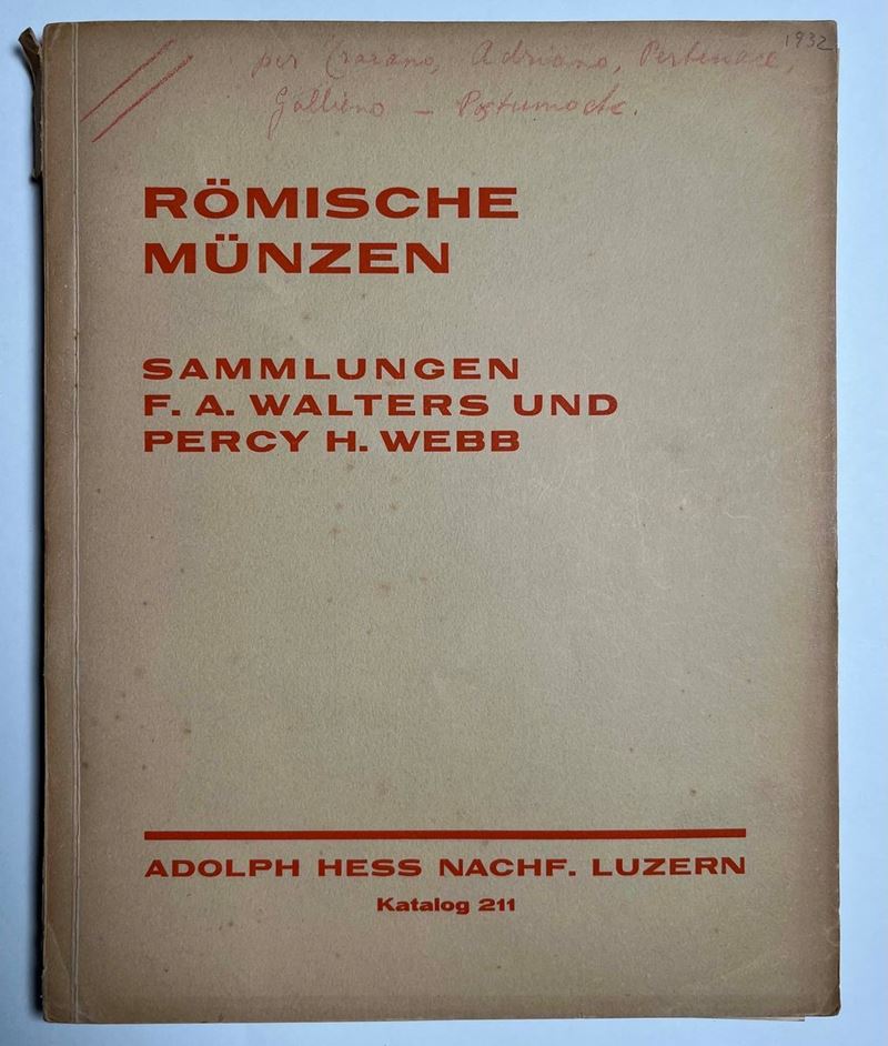HESS A. NACHF. Asta 211. Sammlungen F.A. WALTERS und Slg. P.H. WEBB. Römische Münzen. Lucerna, 9 maggio 1932.  - Auction Numismatics - Cambi Casa d'Aste
