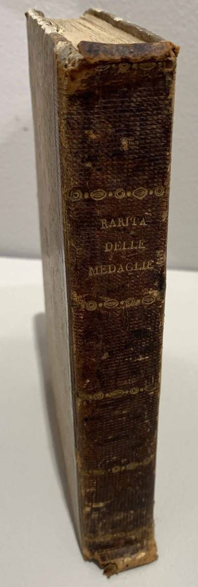 Scotti V.n. della Rarità delle Medaglie Antiche di Tutte le Forme e di Tutti i Metalli Divise in ...