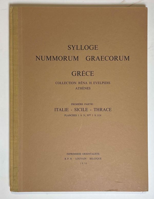 SYLLOGE NUMMORUM GRAECORUM GRECE. Collection Réna H. Evelpidis Athènes. Premiere partie: Italie - Sicile - Thrace.