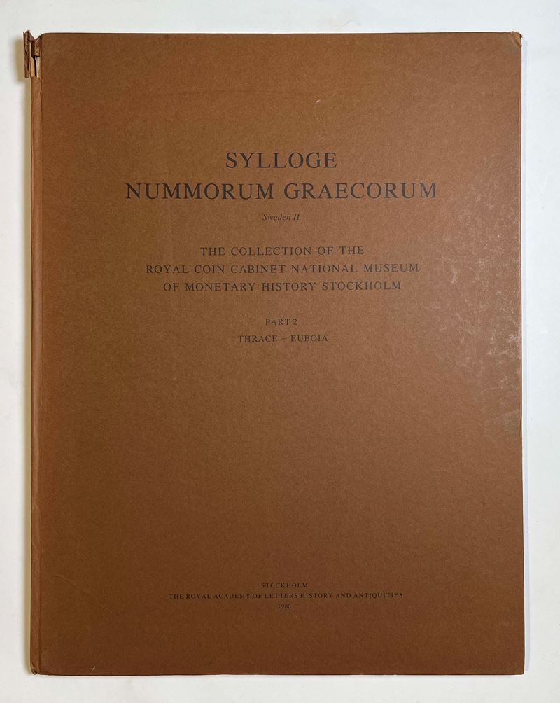 SYLLOGE NUMMORUM GRAECORUM SWEDEN II. The Collection of the Royal Coin Cabinet National Museum of Monetary History Stockholm. Part 2. Thrace - Euboia.  - Auction Numismatics - Cambi Casa d'Aste