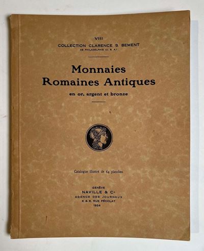 Naville & Co. Auktion 8. Catalogue Des Monnaies Romaines Antiques En Or, En Argent e Bronze Compo...