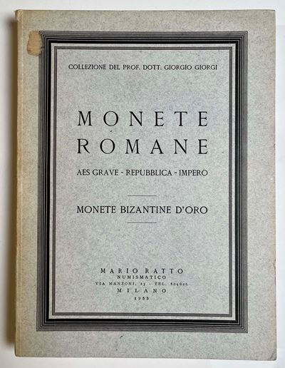 Ratto M. Collezione del Prof. Dott. Giorgio Giorgi. Monete Romane: Aes Grave – Repubblica – Imper...