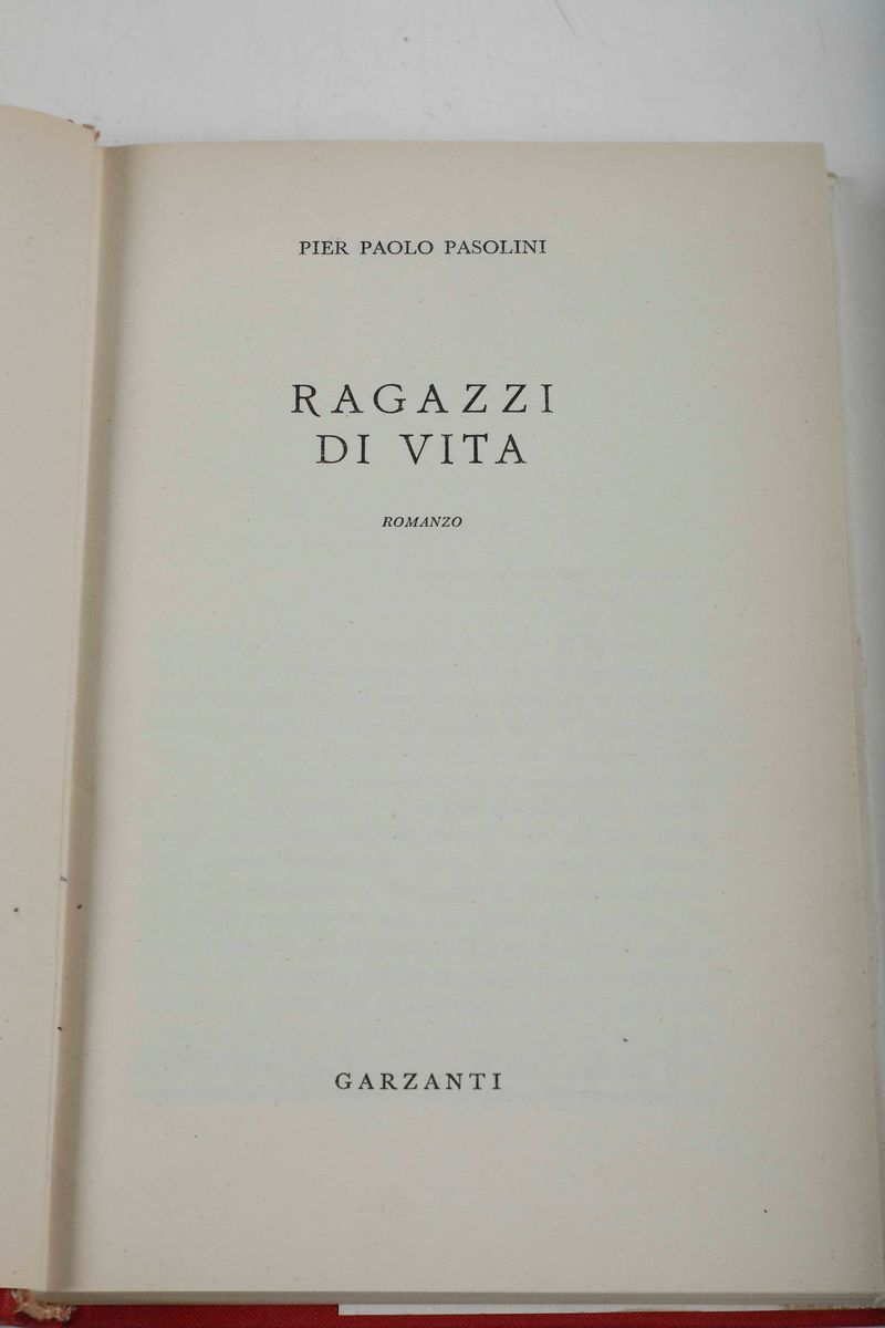 Pier Paolo Pasolini - Ragazzi di Vita. Milano, Garzanti, 1955.