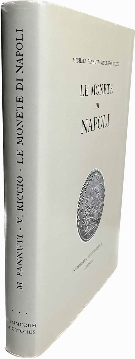 PANNUTI M. -  RICCIO V. M. Le monete di Napoli dalla caduta dell'Impero Romano alla Chiusura della zecca con Prezzario.