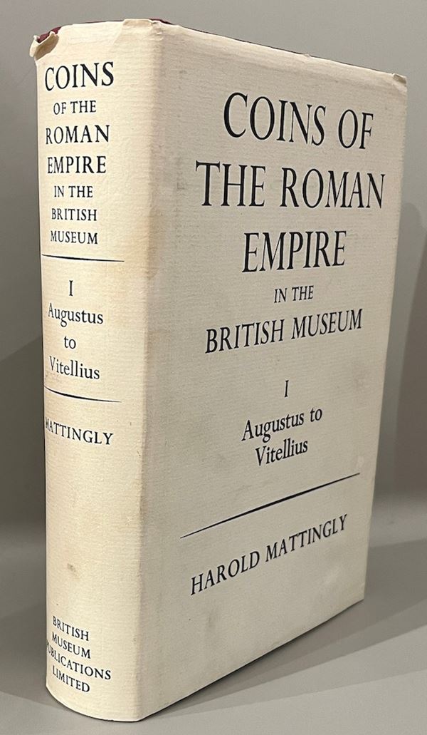 MATTINGLY H.M. Coins of the Roman Empire in the British Museum - I.  Augustus to Vitellius.