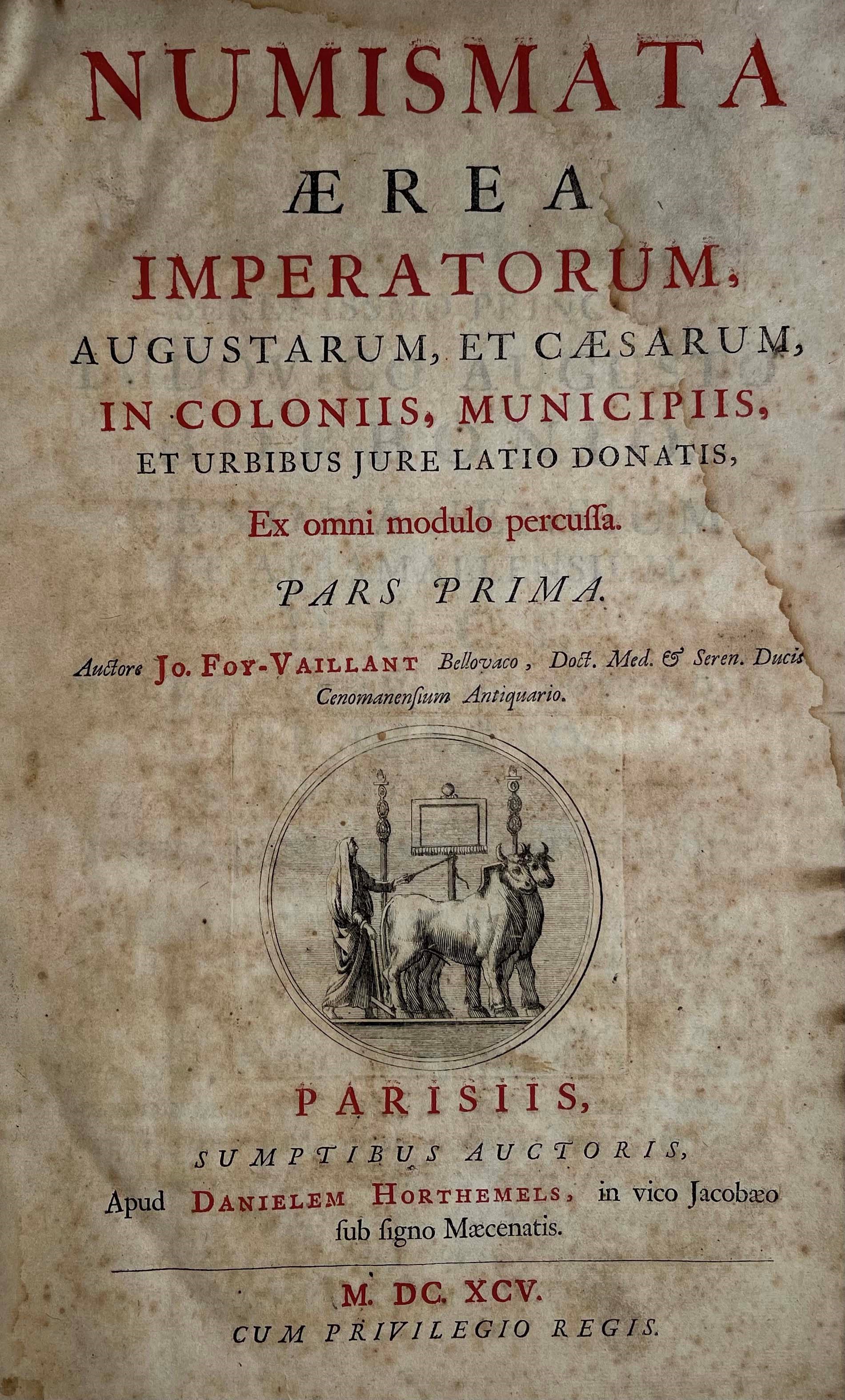 Vaillant J. Numismata Aerea Imperatorum, Augustorum, Et Caesarum, in Coloniis, Mmuniciupiis, Et U...